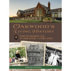Oakwood's Living History: From the Progress Club to a New Future - A Family History - Hardcover