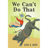 We Can't Do That - Paperback