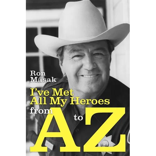 I've Met All My Heroes from A to Z - Paperback