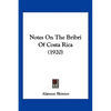 Notes On The Bribri Of Costa Rica (1920) - Paperback