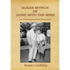 Susan Myrick of Gone with the Wind: An Autobiographical Biography - Hardcover