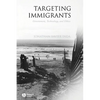 Targeting Immigrants: Government, Technology, and Ethics - Paperback