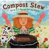 Compost Stew: An A to Z Recipe for the Earth - Hardcover
