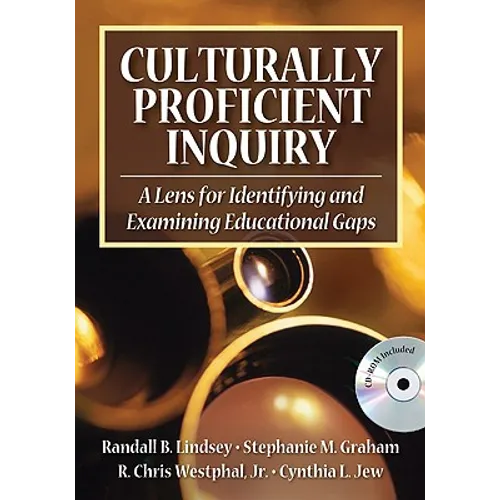 Culturally Proficient Inquiry: A Lens for Identifying and Examining Educational Gaps [With CDROM] - Paperback