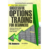 Options Trading Successfully for Beginners: (w/ FREE BONUSES) Making Money with Options in just a FEW HOURS! - Paperback