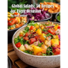 Global Salads: 50 Recipes for Every Occasion - Paperback