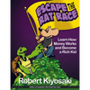 Rich Dad's Escape from the Rat Race: How to Become a Rich Kid by Following Rich Dad's Advice - Paperback