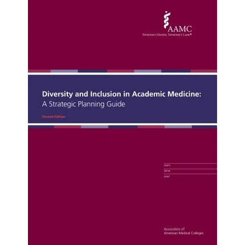 Diversity and Inclusion in Academic Medicine: A Strategic Planning Guide - Paperback