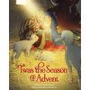 'Twas the Season of Advent: Devotions and Stories for the Christmas Season - Hardcover