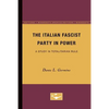 The Italian Fascist Party in Power: A Study in Totalitarian Rule - Paperback