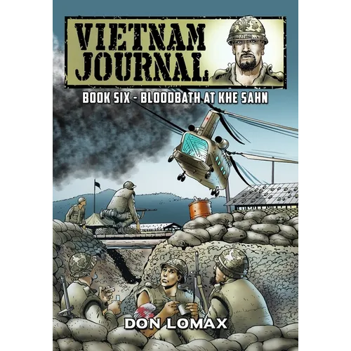Vietnam Journal - Book Six: Bloodbath at Khe Sanh - Paperback