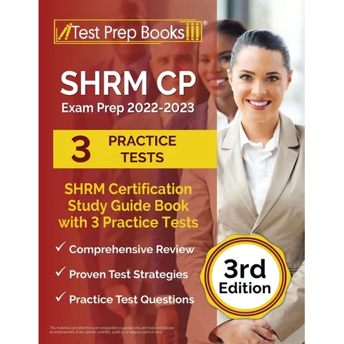 SHRM CP Exam Prep 2022-2023: SHRM Certification Study Guide Book with 3 Practice Tests [3rd Edition] - Paperback