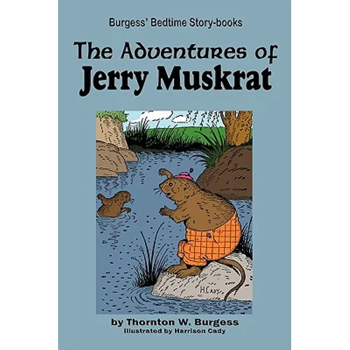 The Adventures of Jerry Muskrat - Paperback