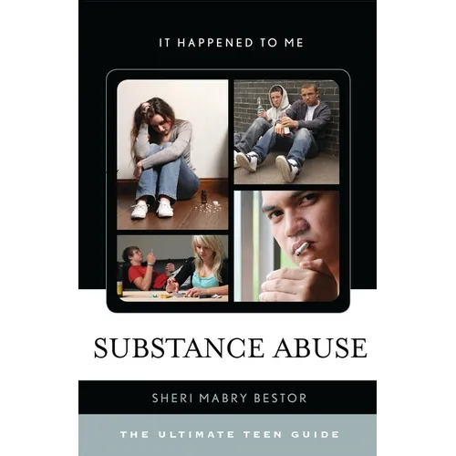 Substance Abuse: The Ultimate Teen Guide - Paperback