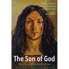 The Son of God: Three Views of the Identity of Jesus - Paperback