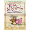 Tumtum & Nutmeg: Adventures Beyond Nutmouse Hall - Paperback