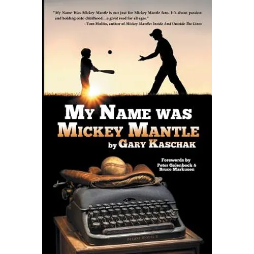 My Name Was Mickey Mantle - Paperback