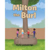 Milton the Burl - Paperback