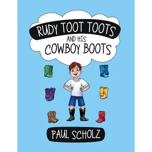 Rudy Toot Toots and His Cowboy Boots - Paperback