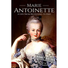 Marie Antoinette: A Life From Beginning to End - Paperback