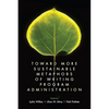 Toward More Sustainable Metaphors of Writing Program Administration - Paperback