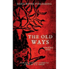 The Old Ways: Volume One - Paperback