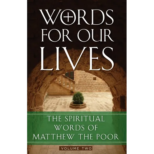 Words for Our Lives: The Spiritual Words of Matthew the Poor - Paperback