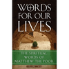 Words for Our Lives: The Spiritual Words of Matthew the Poor - Paperback