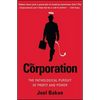 The Corporation: The Pathological Pursuit of Profit and Power - Paperback