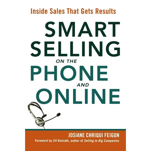 Smart Selling on the Phone and Online: Inside Sales That Gets Results - Paperback
