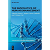 The Biopolitics of Human Enhancement - Hardcover
