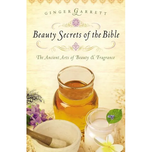 The Beauty Secrets of the Bible - Paperback