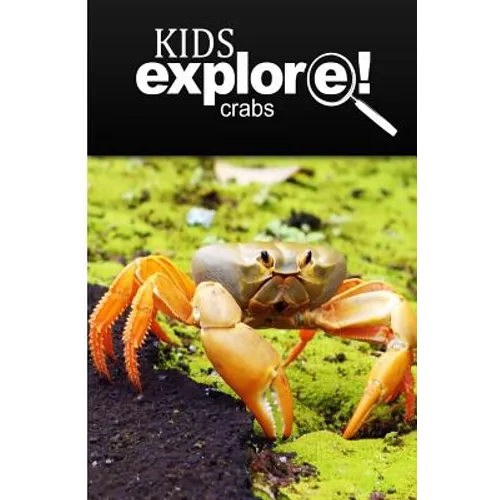 Crabs - Kids Explore: Animal books nonfiction - books ages 5-6 - Paperback