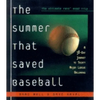 The Summer That Saved Baseball: A 38-Day Journey to Thirty Major League Ballparks - Paperback