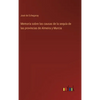 Memoria sobre las causas de la sequía de las provincias de Almeira y Murcia - Hardcover