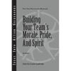 Building Your Team's Morale, Pride, and Spirit - Paperback