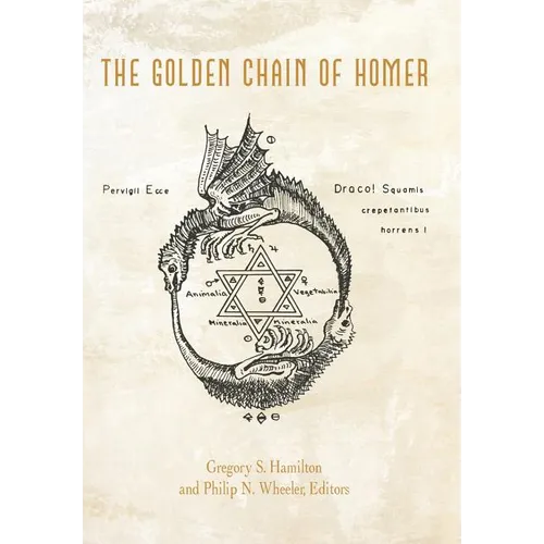The Golden Chain of Homer: Aurea Catena Homeri - Hardcover