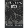 Diaspora Jigs - Paperback