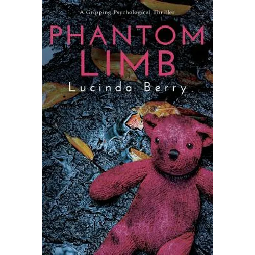 Phantom Limb: A Gripping Psychological Thriller - Paperback
