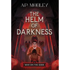 The Helm of Darkness - Hardcover