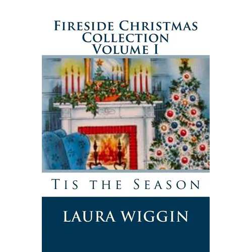 Fireside Christmas Collection Volume I - Paperback