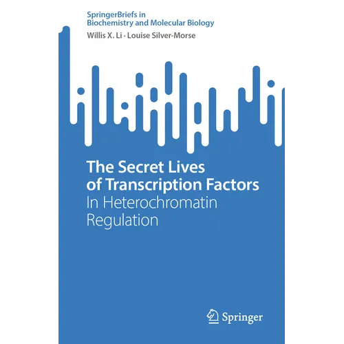 The Secret Lives of Transcription Factors: In Heterochromatin Regulation - Paperback