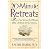 20-Minute Retreats: Revive Your Spirit in Just Minutes a Day with Simple Self-Led Practices - Paperback