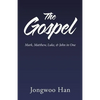 The Gospel: Mark, Matthew, Luke, & John in One - Paperback