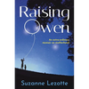 Raising Owen: An Extra-Ordinary Memoir on Motherhood - Paperback