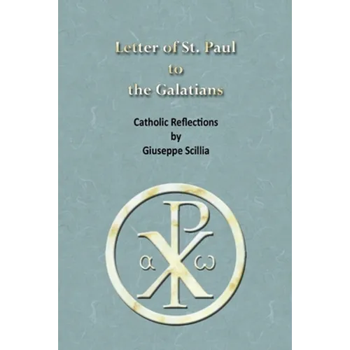 The Letter of St. Paul to the Galatians: Catholic Reflections - Paperback