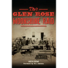 The Glen Rose Moonshine Raid - Paperback