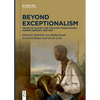 Beyond Exceptionalism: Traces of Slavery and the Slave Trade in Early Modern Germany, 1650-1850 - Paperback