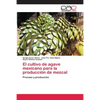 El cultivo de agave mexicano para la producción de mezcal - Paperback