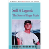 Still A Legend: The Story of Roger Maris - Paperback